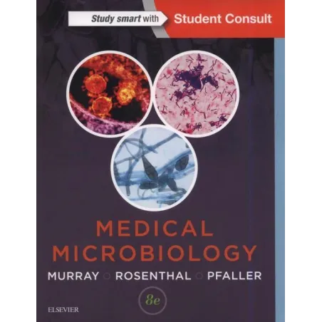 Medical Microbiology. Study Smatrt With Student Consult Patrick Murray, Ken S. Rosenthal, Michael A. Pfaller Medical Microbiology. Study Smatrt With Student Consult Patrick Murray, Ken S. Rosenthal, Michael A. Pfaller