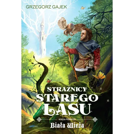 BIAŁA WIEŻA STRAŻNICY STAREGO LASU 1 Grzegorz Gajek - Jaguar