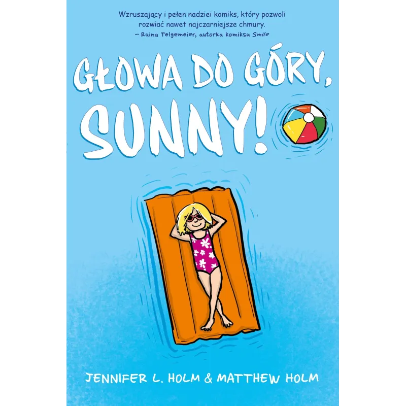 GŁOWA DO GÓRY, SUNNY! Jennifer L. Holm - Jaguar
