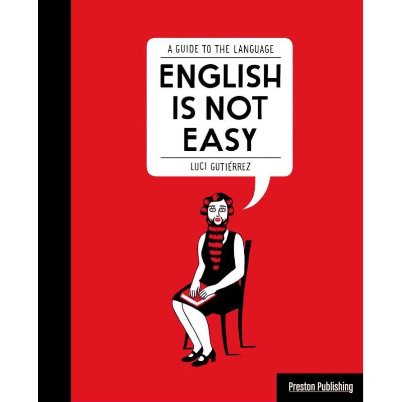 ENGLISH IS NOT EASY Luci Gutierrez - Preston Publishing