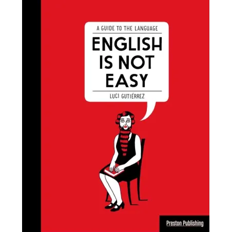 ENGLISH IS NOT EASY Luci Gutierrez - Preston Publishing