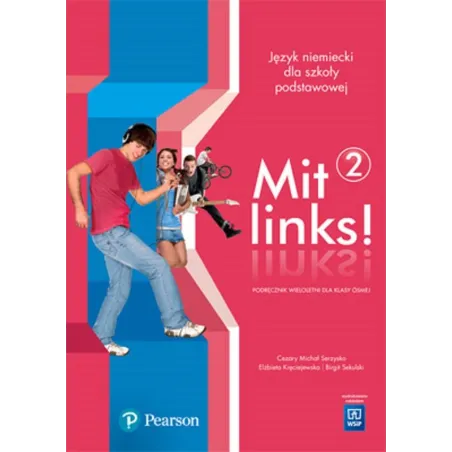 MIT LINKS 2 JĘZYK NIEMIECKI PODRĘCZNIK + CD Cezary Serzysko, Danuta Lisowska, Elżbieta Kręciejewska - WSiP