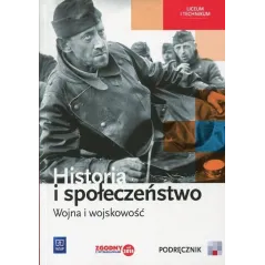 HISTORIA I SPOŁECZEŃSTWO. WOJNA I WOJSKOWOŚĆ PODRĘCZNIK WIELOLETNI Marcin Markowicz - WSiP