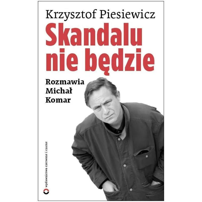 SKANDALU NIE BĘDZIE Michał Komar,Krzysztof Piesiewicz - Czerwone i Czarne