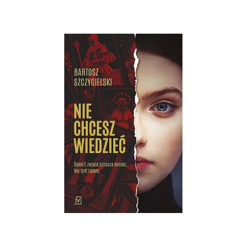 NIE CHCESZ WIEDZIEĆ Bartosz Szczygielski - Czwarta Strona