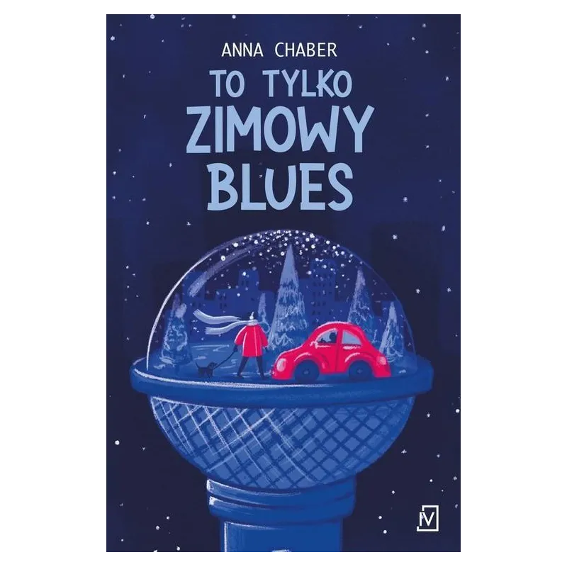 TO TYLKO ZIMOWY BLUES Anna Chaber - Czwarta Strona