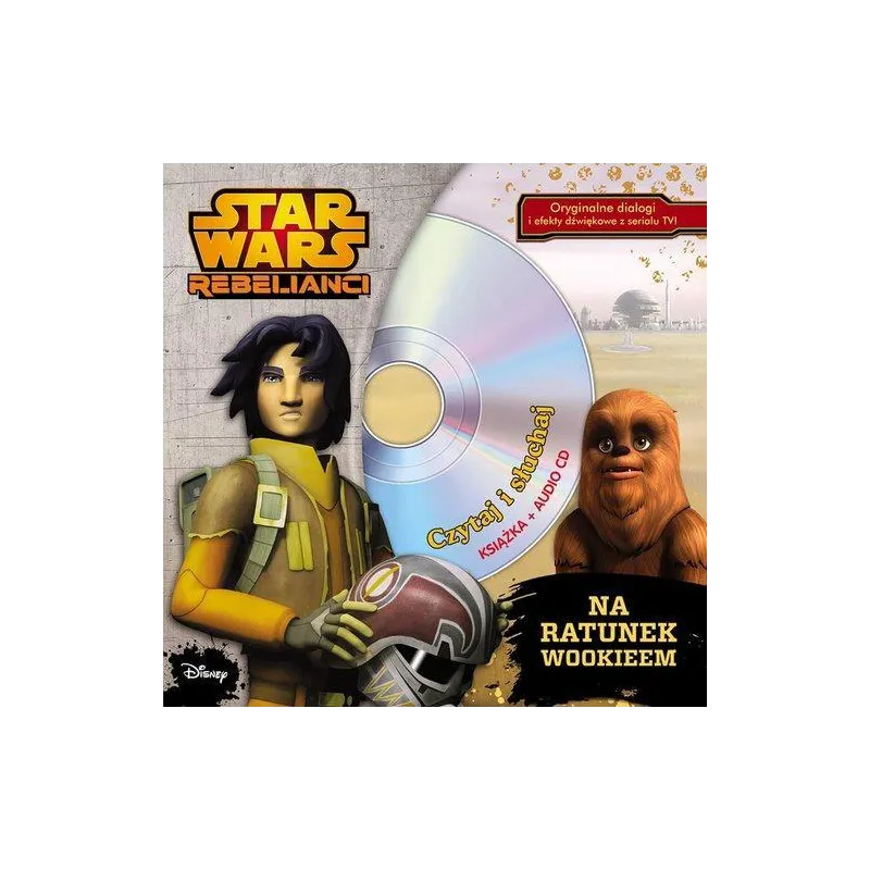 STAR WARS REBELIANCI. NA RATUNEK WOOKIEEM KSIĄŻKA + CD - Ameet