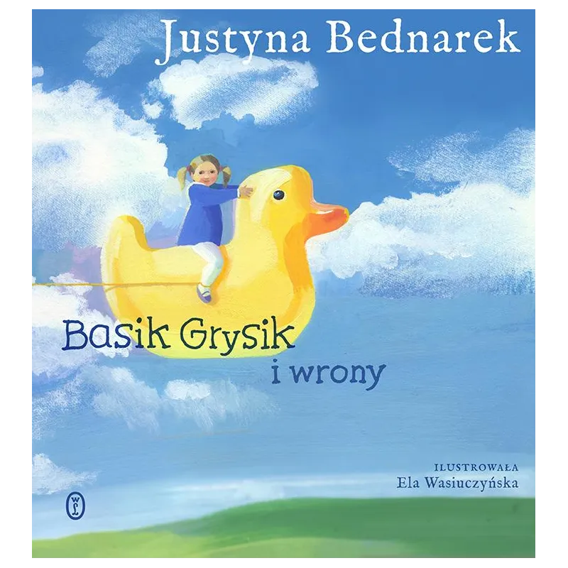 BASIK GRYSIK I WRONY Justyna Bednarek - Wydawnictwo Literackie