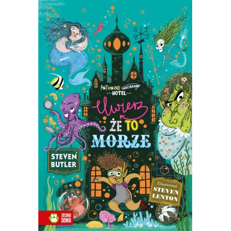 UWIERZ, ŻE TO MORZE Steven Butler - Zielona Sowa