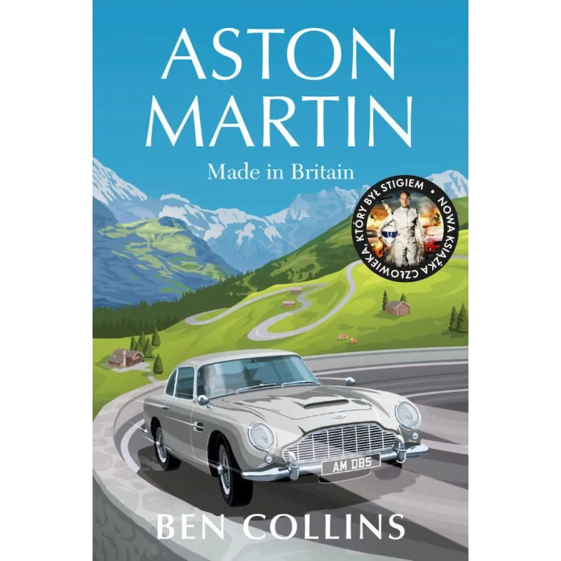 ASTON MARTIN: MADE IN BRITAIN Ben Collins - Insignis