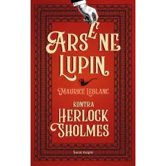 ARSENE LUPIN KONTRA HERLOCK SHOLMES Maurice Leblanc - Świat Książki