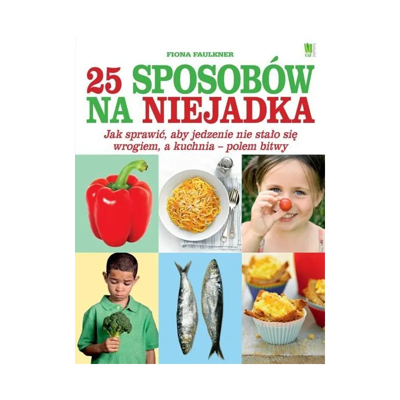 25 SPOSOBÓW NA NIEJADKA Fiona Faulkner - G+J