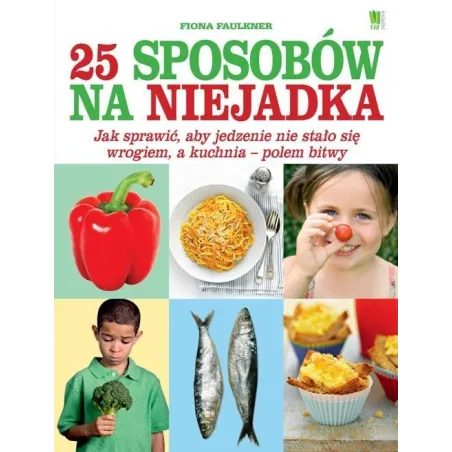 25 SPOSOBÓW NA NIEJADKA Fiona Faulkner - G+J