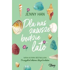 DLA NAS ZAWSZE BĘDZIE LATO Jenny Han - Young