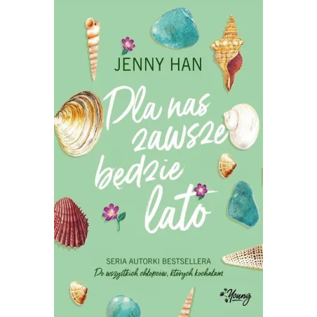 DLA NAS ZAWSZE BĘDZIE LATO Jenny Han - Young