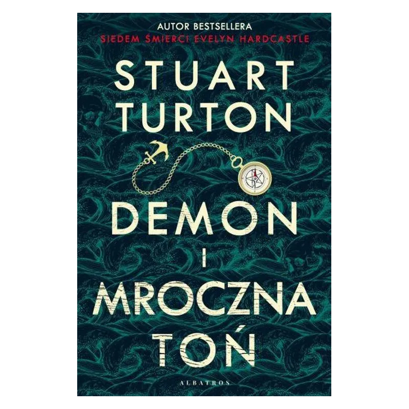 DEMON I MROCZNA TOŃ Stuart Turton - Albatros