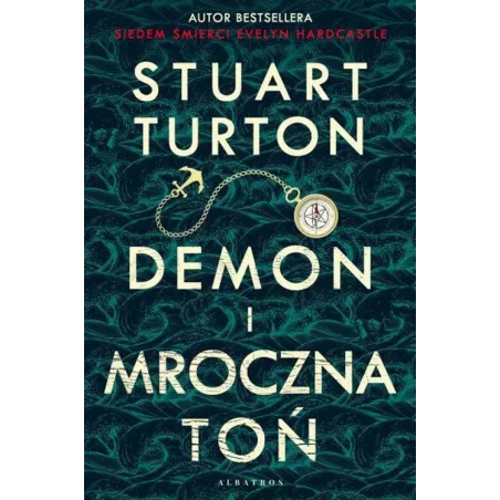 DEMON I MROCZNA TOŃ Stuart Turton - Albatros