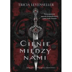 CIENIE MIĘDZY NAMI Tricia Levenseller - Muza