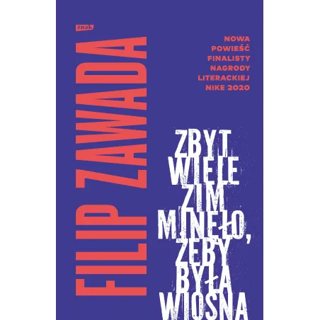 Zbyt Wiele Zim Minęło, Żeby Była Wiosna Zbyt Wiele Zim Minęło, Żeby Była Wiosna