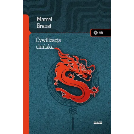 CYWILIZACJA CHIŃSKA Marcel Granet - Vis-a-Vis Etiuda