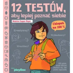 12 TESTÓW ABY LEPIEJ POZNAĆ SIEBIE. CHŁOPAK NA 100% Beatrice Copper-Royer - Olesiejuk