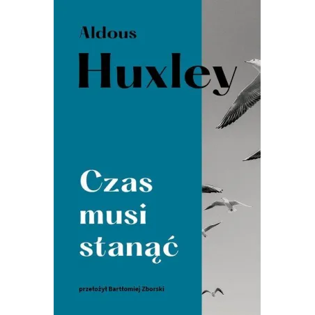 CZAS MUSI STANĄĆ Aldous Huxley - Muza
