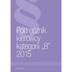 PODRĘCZNIK KIEROWCY KAT.B - Norma