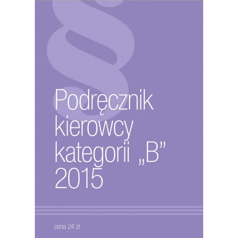 PODRĘCZNIK KIEROWCY KAT.B - Norma