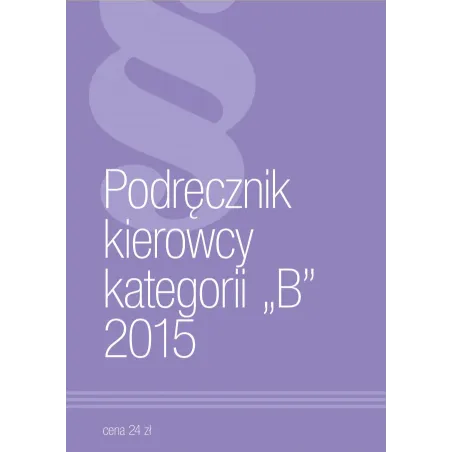 PODRĘCZNIK KIEROWCY KAT.B - Norma