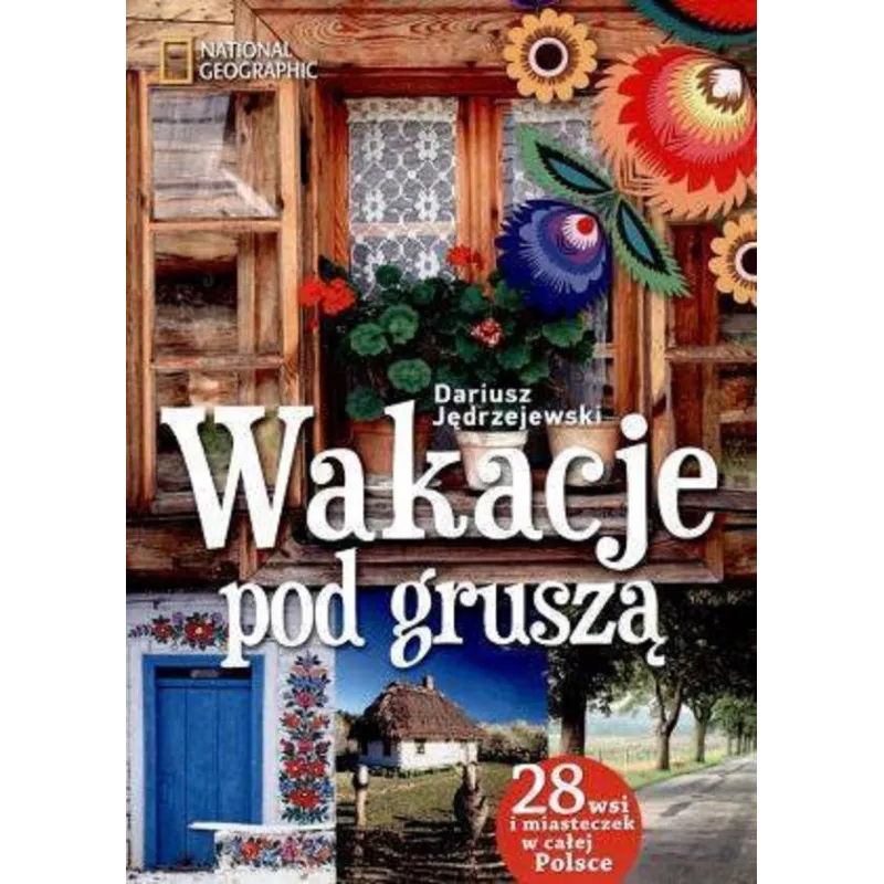 WAKACJE POD GRUSZĄ Dariusz Jędrzejewski - G+J