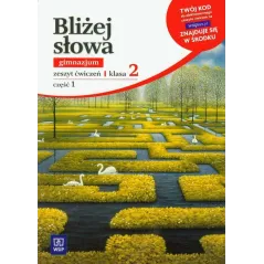 JĘZYK POLSKI 2 ĆWICZENIA 1 BLIŻEJ SŁOWA Ewa Horwath - WSiP