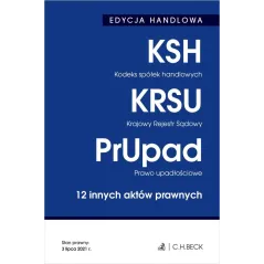 EDYCJA HANDLOWA KODEKS SPÓŁEK HANDLOWYCH KRAJOWY REJESTR SĄDOWY PRAWO UPADŁOŚCIOWE - C.H. Beck