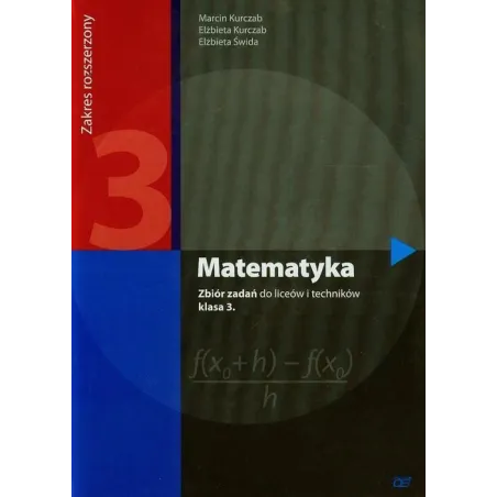 Matematyka 3. Zbiór Zadań Do Liceów I Techników Zakres Rozszerzony Matematyka 3. Zbiór Zadań Do Liceów I Techników Zakres Rozszerzony