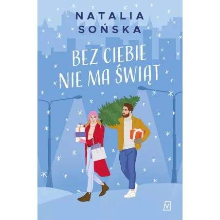BEZ CIEBIE NIE MA ŚWIĄT Natalia Sońska - Czwarta Strona