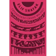 CZTERDZIEŚCI ZASAD MIŁOŚCI Elif Shafak - Poznańskie