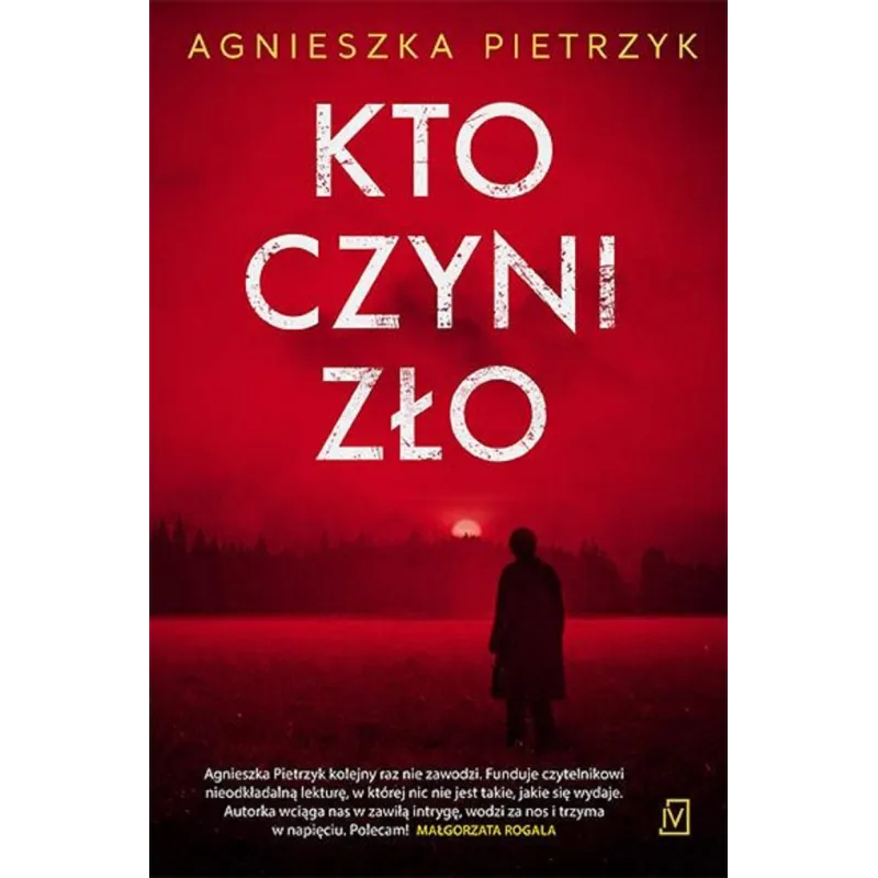 KTO CZYNI ZŁO Agnieszka Pietrzyk - Czwarta Strona
