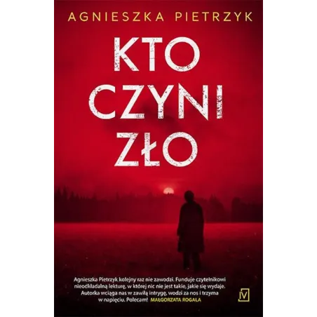 KTO CZYNI ZŁO Agnieszka Pietrzyk - Czwarta Strona