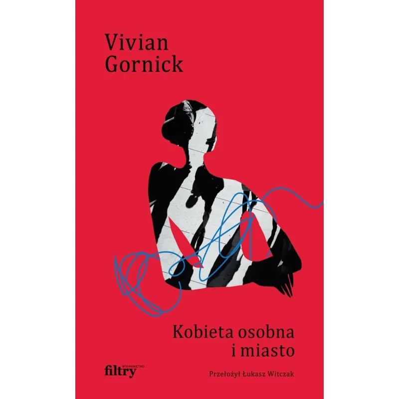 KOBIETA OSOBNA I MIASTO Vivian Gornick - Filtry