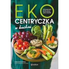 EKOCENTRYCZKA W KUCHNI Daria Rogowska - Publicat