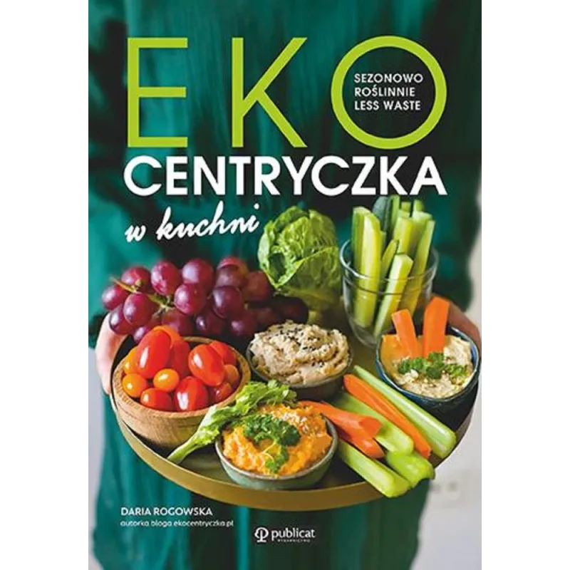 EKOCENTRYCZKA W KUCHNI Daria Rogowska - Publicat