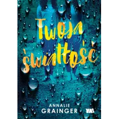 TWOJA ŚWIATŁOŚĆ Annalie Grainger - Ya!