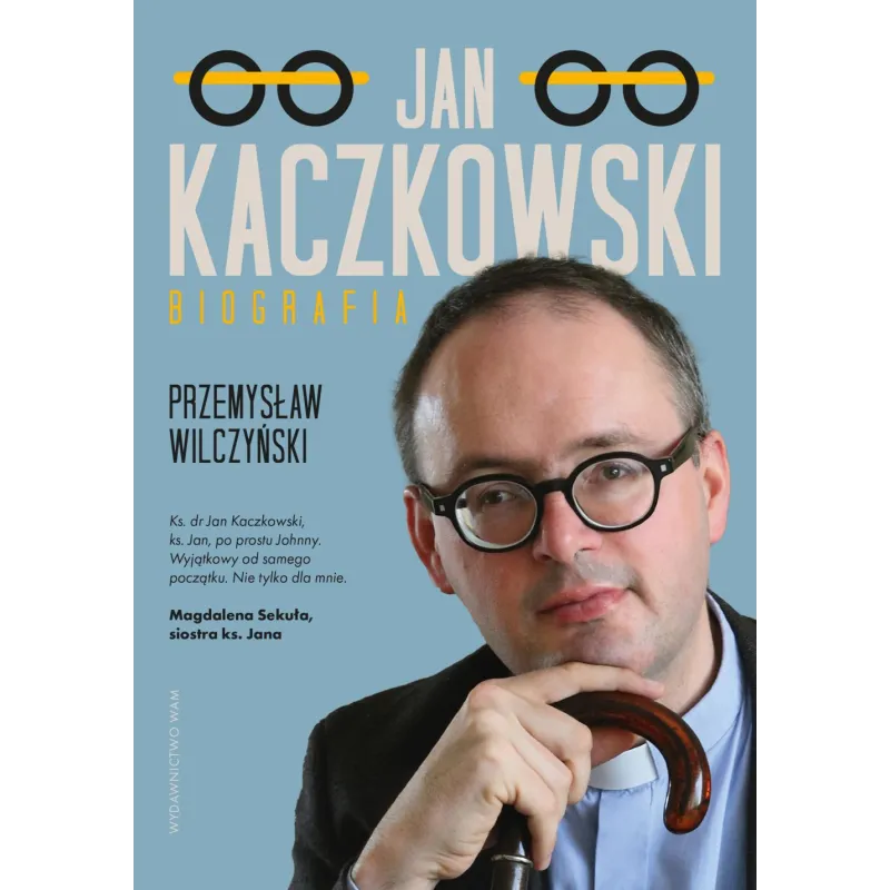 JAN KACZKOWSKI. BIOGRAFIA Przemysław Wilczyński - WAM