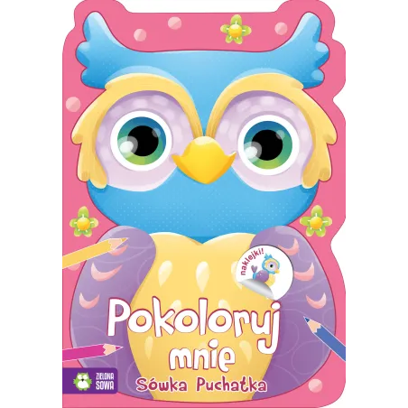 POKOLORUJ MNIE. SÓWKA PUCHATKA 4+ - Zielona Sowa
