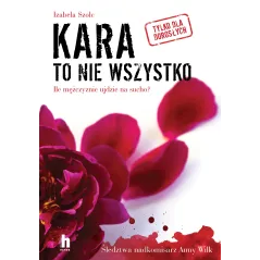 KARA TO NIE WSZYSTKO Izabela Szolc - Harde