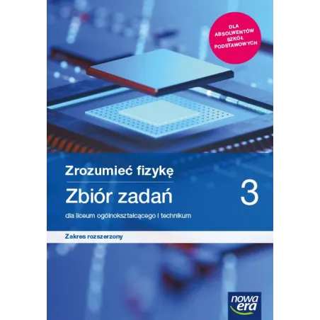 ZROZUMIEĆ FIZYKĘ ZBIÓR ZADAŃ 3 ZAKRES ROZSZERZONY Bogdan Mendel, Janusz Mendel - Nowa Era