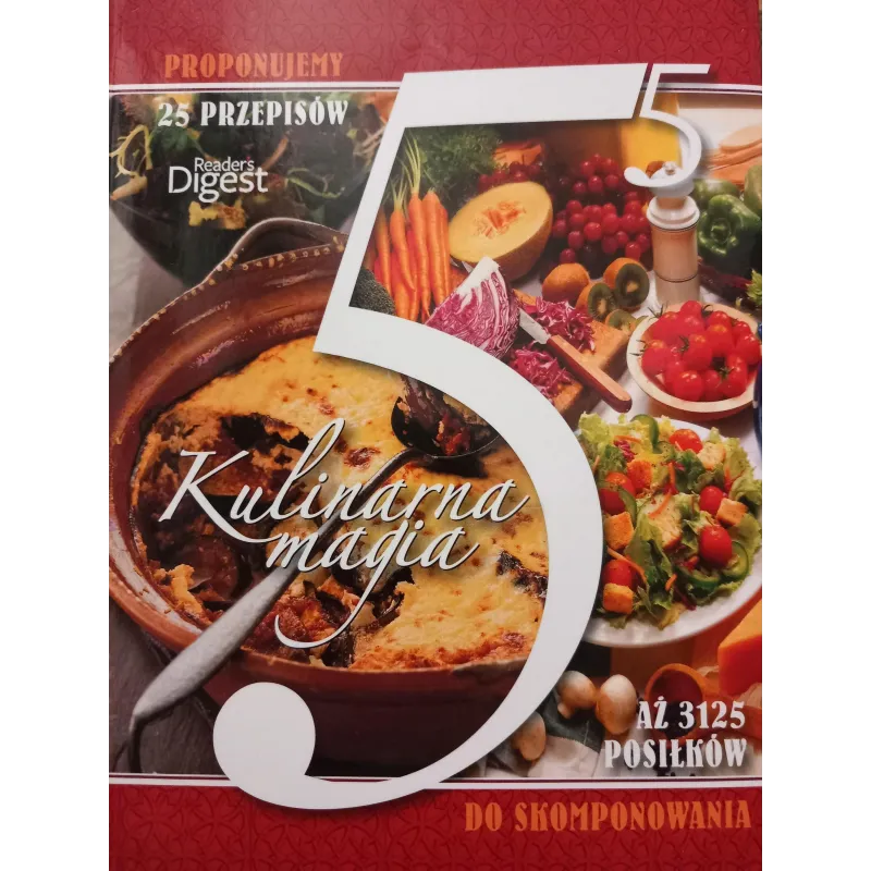 KULINARNA MAGIA. AŻ 3125 POSIŁKÓW DO SKOMPONOWANIA - Readers Digest