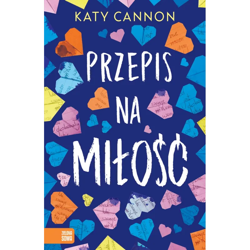 PRZEPIS NA MIŁOŚĆ 15+ Katy Cannon - Zielona Sowa