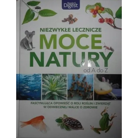 NIEZWYKŁE LECZNICZE MOCE NATURY OD A DO Z - Tarsago Polska