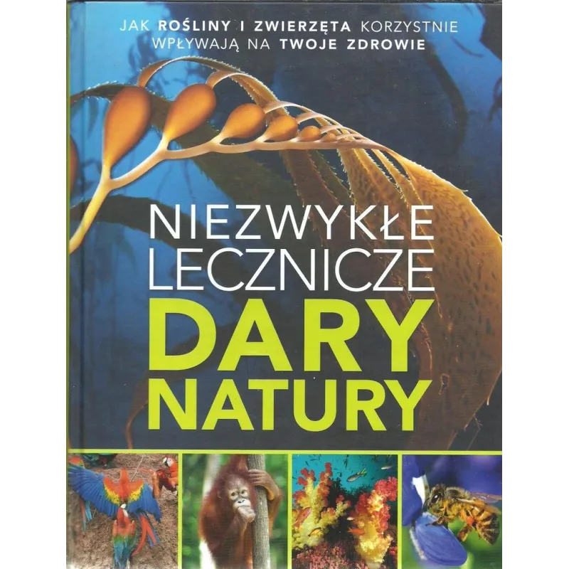 NIEZWYKŁE LECZNICZE DARY NATURY - Tarsago Polska
