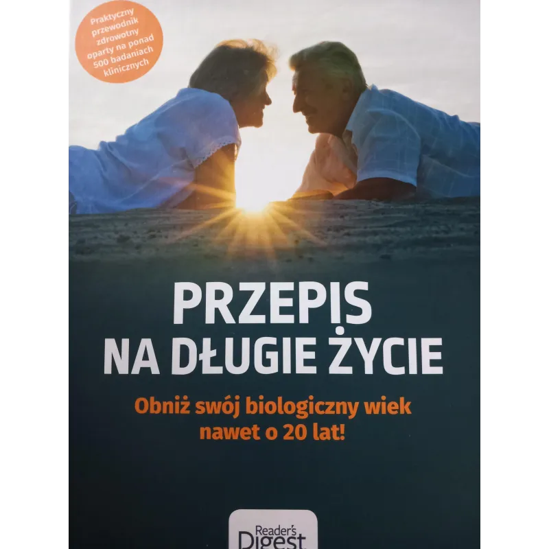 PRZEPIS NA DŁUGIE ŻYCIE. OBNIŻ SWÓJ BIOLOGICZNY WIEK NAWET O 20 LAT! - Tarsago Polska